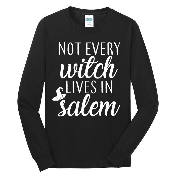 Not Every Witch Live In Salem  Tall Long Sleeve T-Shirt