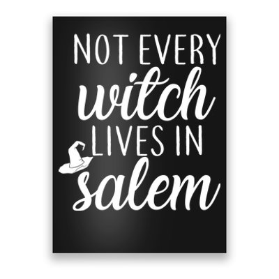 Not Every Witch Live In Salem  Poster