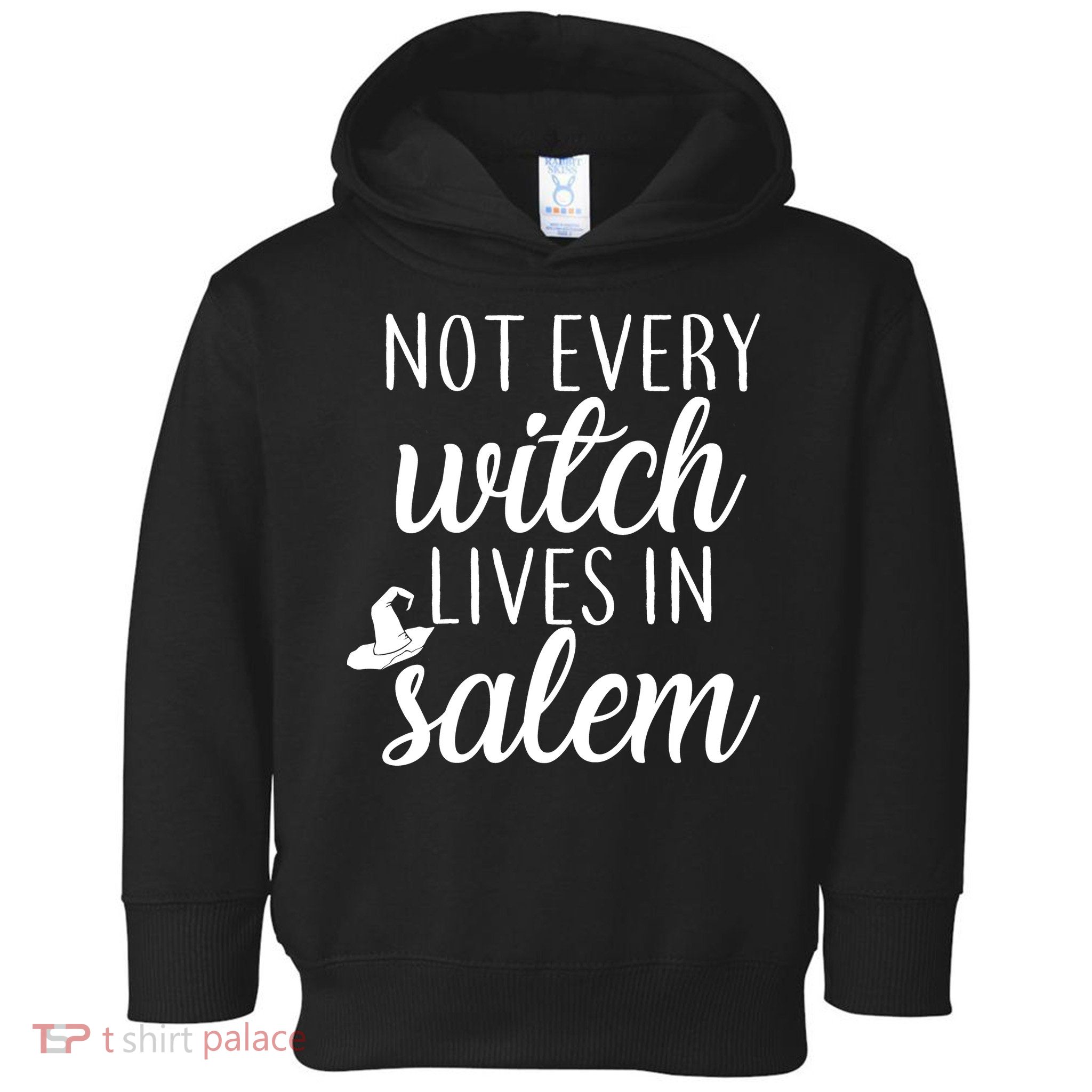 Not Every Witch Live In Salem  Toddler Hoodie