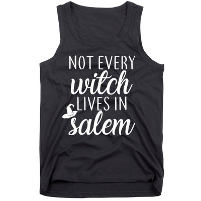 Not Every Witch Live In Salem  Tank Top