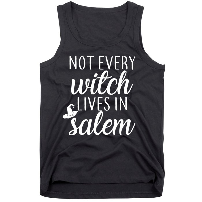 Not Every Witch Live In Salem  Tank Top