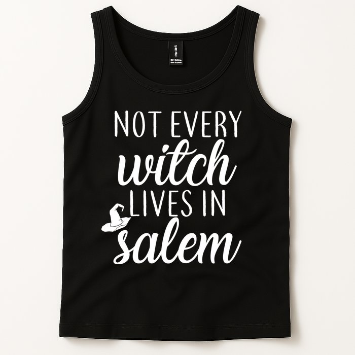 Not Every Witch Live In Salem  Tank Top