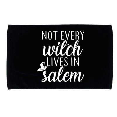 Not Every Witch Live In Salem  Microfiber Hand Towel