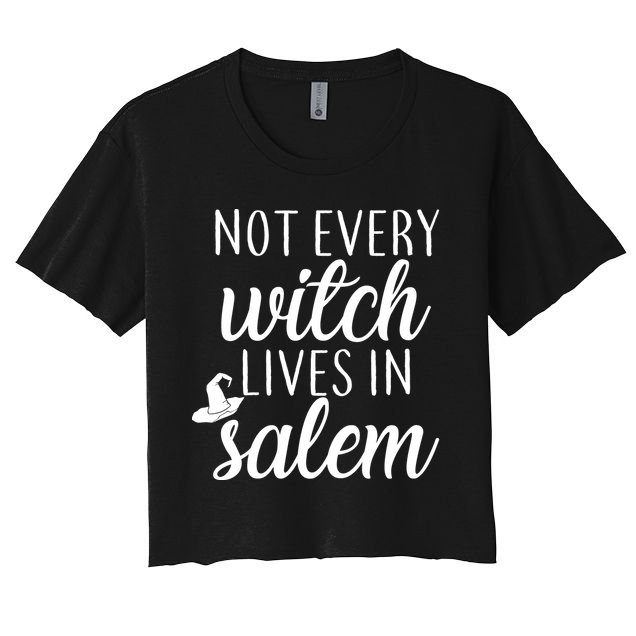 Not Every Witch Live In Salem  Crop Top