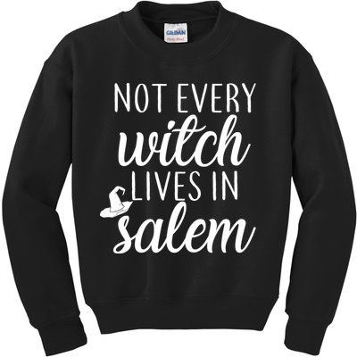 Not Every Witch Live In Salem  Kids Sweatshirt