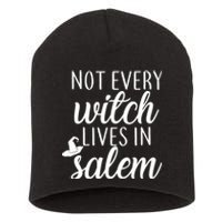 Not Every Witch Live In Salem  Short Acrylic Beanie