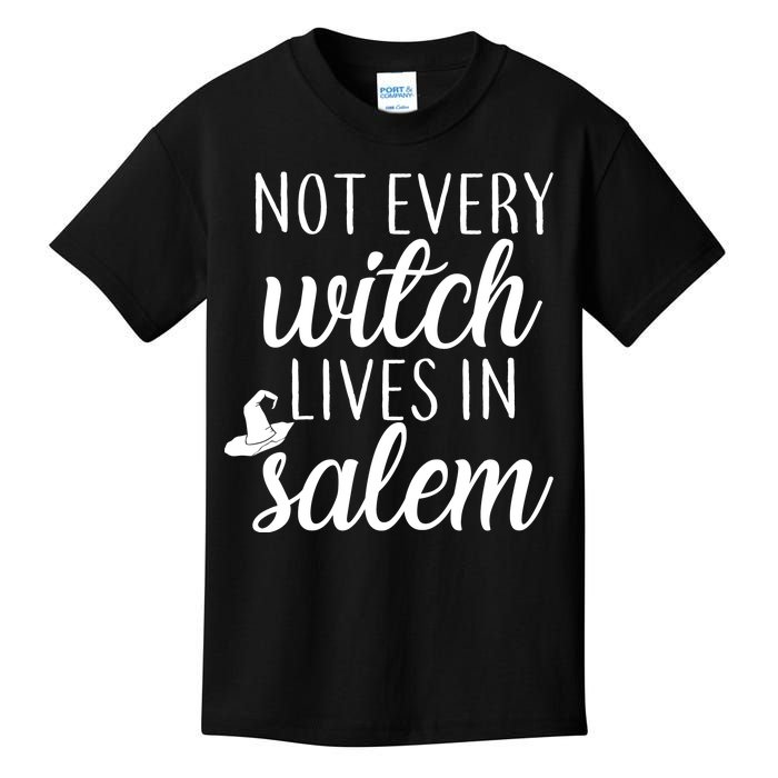 Not Every Witch Live In Salem  Kids T-Shirt