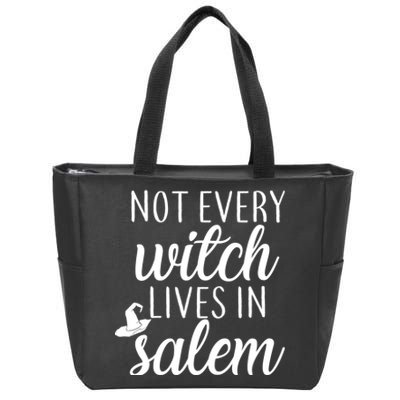 Not Every Witch Live In Salem  Zip Tote Bag