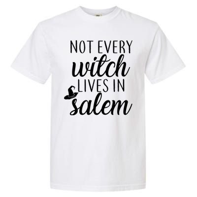 Not Every Witch Live In Salem  Garment-Dyed Heavyweight T-Shirt