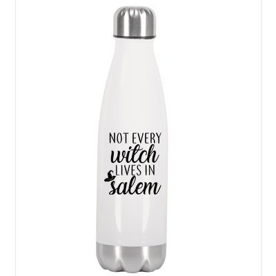 Not Every Witch Live In Salem  Stainless Steel Insulated Water Bottle