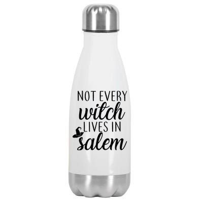 Not Every Witch Live In Salem  Stainless Steel Insulated Water Bottle