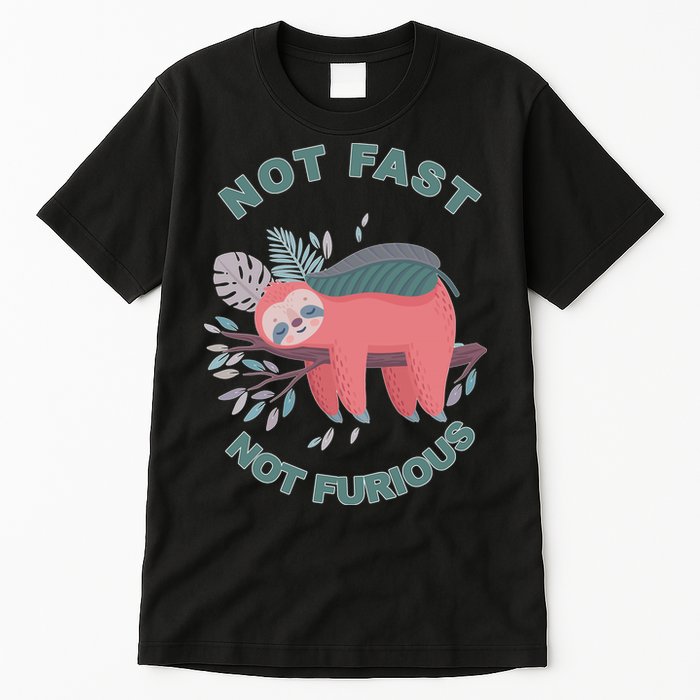 Not Fast Not Furious Sloth Cute Tall T-Shirt