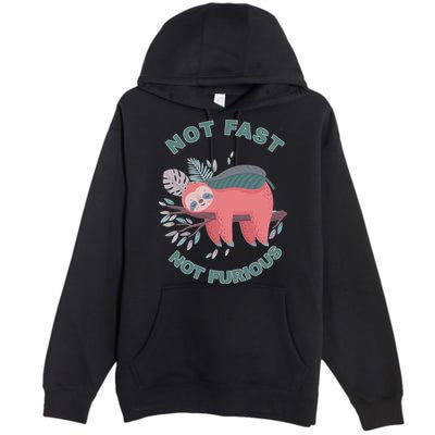 Not Fast Not Furious Sloth Cute Premium Pullover Hoodie