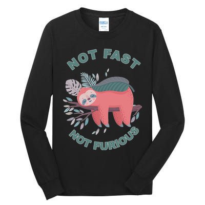 Not Fast Not Furious Sloth Cute Tall Long Sleeve T-Shirt