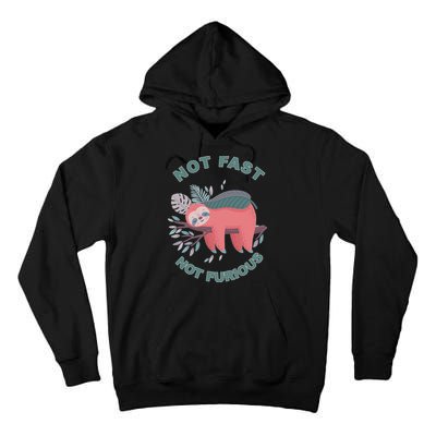 Not Fast Not Furious Sloth Cute Tall Hoodie