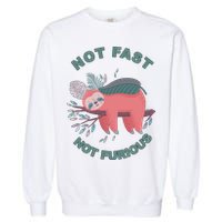 Not Fast Not Furious Sloth Cute Garment-Dyed Sweatshirt