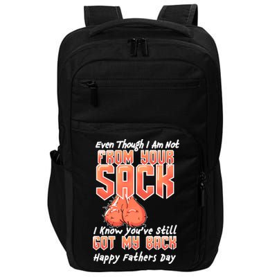 Not From Your Sack I Know You've Still Got My Back Impact Tech Backpack