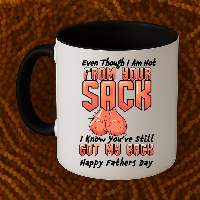 Not From Your Sack I Know You've Still Got My Back Mug