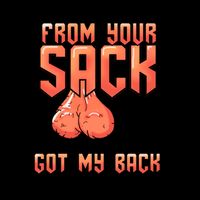 Not From Your Sack I Know You've Still Got My Back 16oz Travel Tumbler