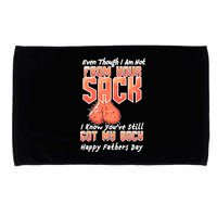 Not From Your Sack I Know You've Still Got My Back Microfiber Hand Towel