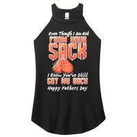 Not From Your Sack I Know You've Still Got My Back Women's Perfect Tri Rocker Tank
