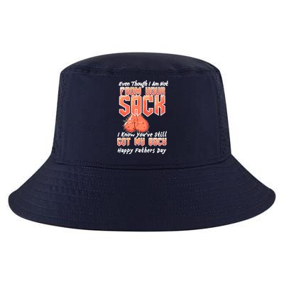 Not From Your Sack I Know You've Still Got My Back Cool Comfort Performance Bucket Hat
