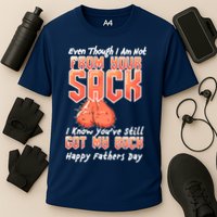 Not From Your Sack I Know You've Still Got My Back Performance Shirt