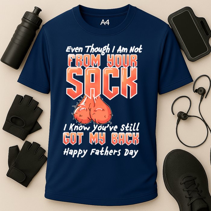 Not From Your Sack I Know You've Still Got My Back Performance Shirt