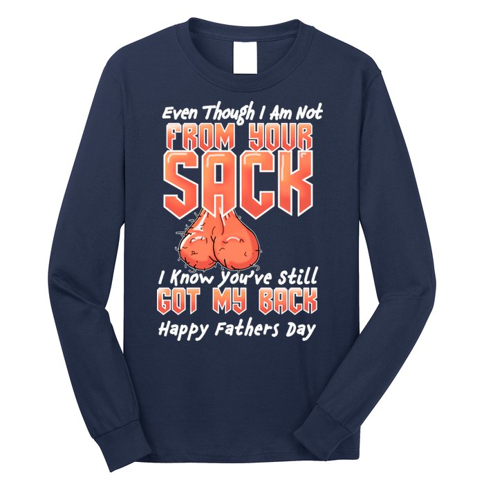 Not From Your Sack I Know You've Still Got My Back Long Sleeve Shirt