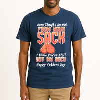 Not From Your Sack I Know You've Still Got My Back Tall T-Shirt