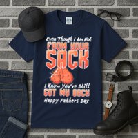 Not From Your Sack I Know You've Still Got My Back Tall T-Shirt