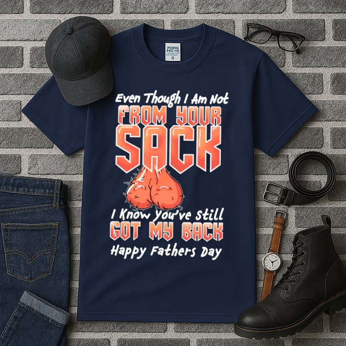 Not From Your Sack I Know You've Still Got My Back Tall T-Shirt
