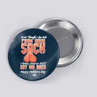 Not From Your Sack I Know You've Still Got My Back Button