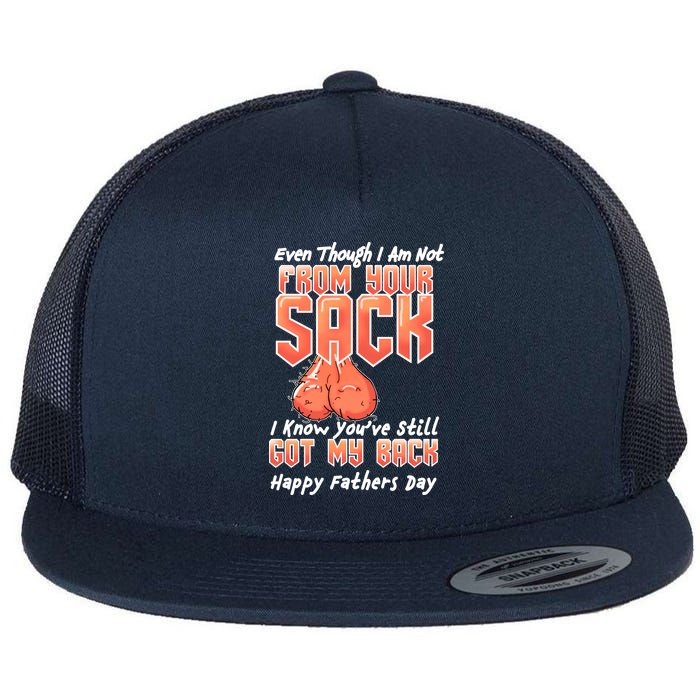 Not From Your Sack I Know You've Still Got My Back Flatbill Hat