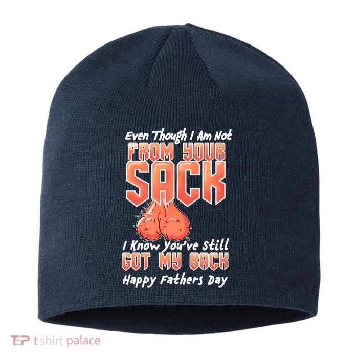 Not From Your Sack I Know You've Still Got My Back Sustainable Beanie