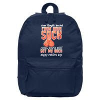 Not From Your Sack I Know You've Still Got My Back 16 in Basic Backpack
