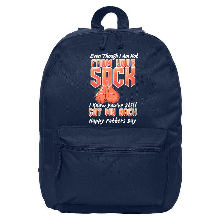 Not From Your Sack I Know You've Still Got My Back 16 in Basic Backpack
