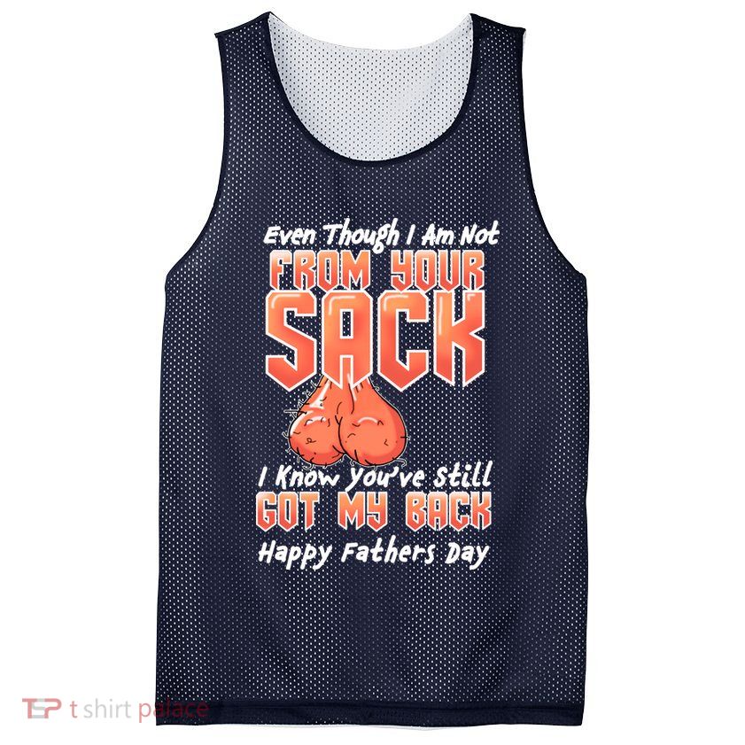 Not From Your Sack I Know You've Still Got My Back Mesh Reversible Basketball Jersey Tank