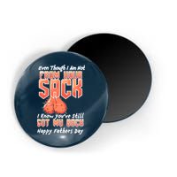 Not From Your Sack I Know You've Still Got My Back Magnet