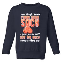 Not From Your Sack I Know You've Still Got My Back Toddler Sweatshirt