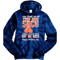 Not From Your Sack I Know You've Still Got My Back Tie Dye Hoodie