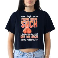 Not From Your Sack I Know You've Still Got My Back Crop Top