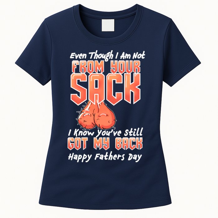 Not From Your Sack I Know You've Still Got My Back Womens T-Shirt