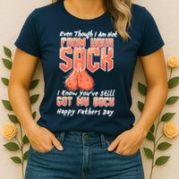 Not From Your Sack I Know You've Still Got My Back Womens T-Shirt