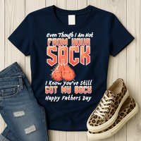 Not From Your Sack I Know You've Still Got My Back Womens T-Shirt