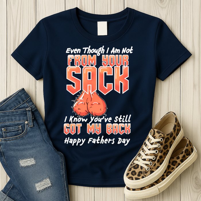 Not From Your Sack I Know You've Still Got My Back Womens T-Shirt