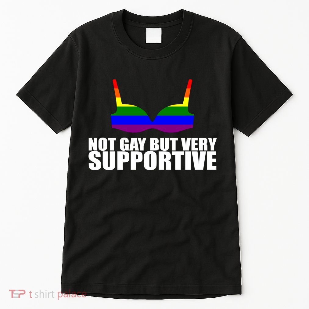 Not Gay But Very Supportive Boobs Tall T-Shirt