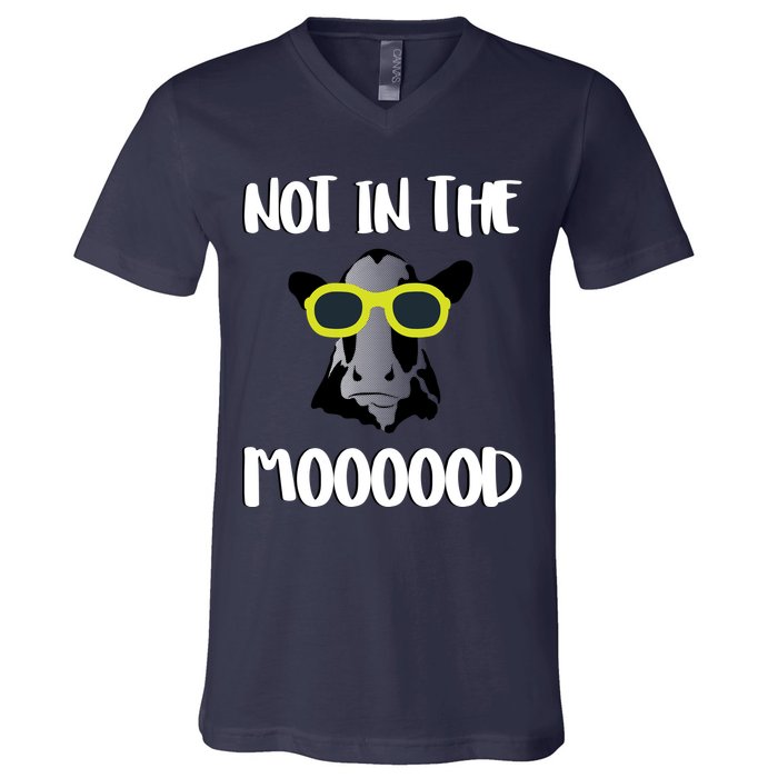 Not In The Moooood V-Neck T-Shirt