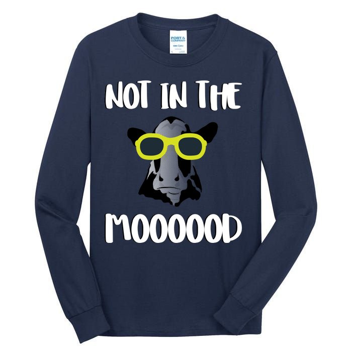 Not In The Moooood Tall Long Sleeve T-Shirt