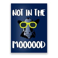 Not In The Moooood Poster